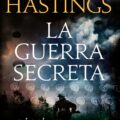 LA GUERRA SECRETA – Max Hastings