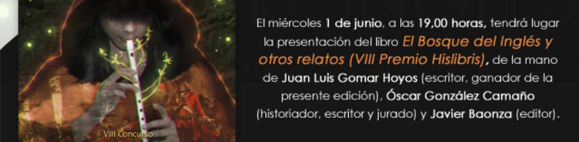 El bosque del inglés y otros relatos, VIII Concurso Hislibris de relato histórico