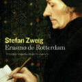ERASMO DE ROTTERDAM – Stefan Zweig
