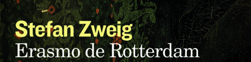 ERASMO DE ROTTERDAM – Stefan Zweig