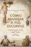 CÓMO MANEJAR A TUS ESCLAVOS – Jerry Toner