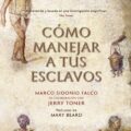CÓMO MANEJAR A TUS ESCLAVOS – Jerry Toner