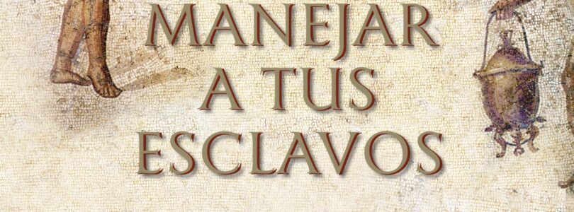 CÓMO MANEJAR A TUS ESCLAVOS – Jerry Toner