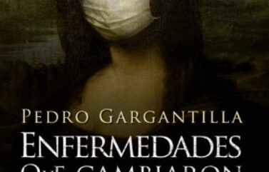 ENFERMEDADES QUE CAMBIARON LA HISTORIA – Pedro Gargantilla