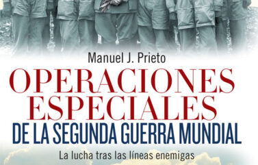 OPERACIONES ESPECIALES DE LA SEGUNDA GUERRA MUNDIAL – Manuel J. Prieto