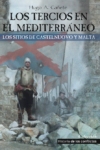 LOS TERCIOS EN EL MEDITERRÁNEO – Hugo A. Cañete