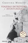 VIAJERAS INTRÉPIDAS Y AVENTURERAS – Cristina Morató