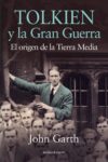 TOLKIEN Y LA GRAN GUERRA – John Garth