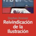 REIVINDICACIÓN DE LA ILUSTRACIÓN – Stephen Bronner