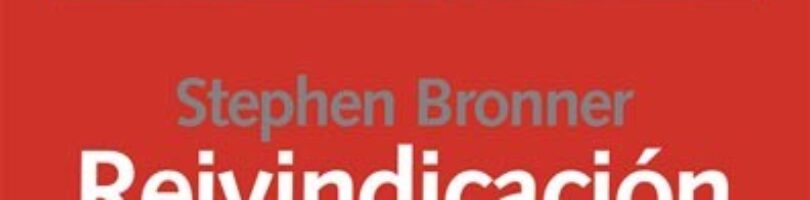 REIVINDICACIÓN DE LA ILUSTRACIÓN – Stephen Bronner
