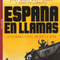 ESPAÑA EN LLAMAS – Josep María Solé i Sabaté y Joan Villarroya