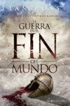 LA GUERRA EN EL FIN DEL MUNDO – Ian Ross