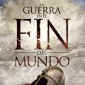 LA GUERRA EN EL FIN DEL MUNDO – Ian Ross