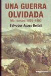 UNA GUERRA OLVIDADA. MARRUECOS 1859 – 1860 – Salvador Acaso Deltell