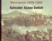 UNA GUERRA OLVIDADA. MARRUECOS 1859 – 1860 – Salvador Acaso Deltell