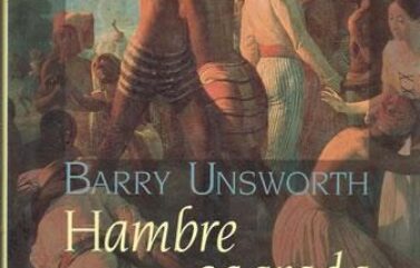 HAMBRE SAGRADA – Barry Unsworth
