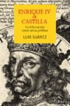 ENRIQUE IV DE CASTILLA – Luis Suárez