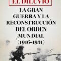 EL DILUVIO – Adam Tooze