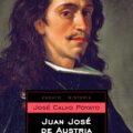JUAN JOSÉ DE AUSTRIA – José Calvo Poyato