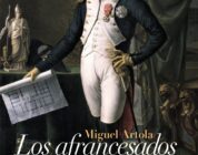 LOS AFRANCESADOS – Miguel Artola