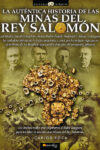 LA AUTÉNTICA HISTORIA DE LAS MINAS DEL REY SALOMÓN – Carlos Roca
