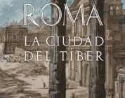 ROMA. LA CIUDAD DEL TÍBER – Pilar González Serrano