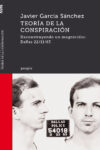 TEORÍA DE LA CONSPIRACIÓN. DECONSTRUYENDO UN MAGNICIDIO: DALLAS 22/11/63 – Javier García Sánchez