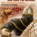 IMPERIOS DE LAS ARENAS: ROMA Y PERSIA FRENTE A FRENTE – Javier Sánchez y Arturo Sánchez