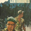 LOS CENTURIONES – Jean Lartéguy