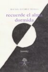 RECUERDE EL ALMA DORMIDA – Rafael Álvarez Avello