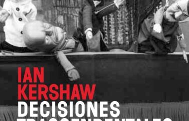 DECISIONES TRASCENDENTALES – Ian Kershaw