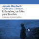 EL HOMBRE, UN LOBO PARA EL HOMBRE – Janusz Bardach y Kathleen Gleeson