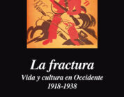 LA FRACTURA. VIDA Y CULTURA EN OCCIDENTE, 1918-1938 – Philipp Blom