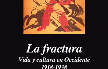 LA FRACTURA. VIDA Y CULTURA EN OCCIDENTE, 1918-1938 – Philipp Blom