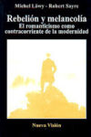 REBELIÓN Y MELANCOLÍA – Michael Löwy y Robert Sayre