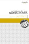 INTRODUCCIÓN A LA NUMISMÁTICA – Ana Vico Belmonte, José María de Francisco Olmos