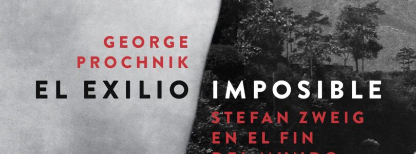 EL EXILIO IMPOSIBLE – George Prochnik