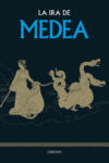 LA IRA DE MEDEA – Isabel Barceló