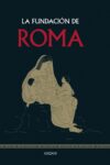 LA FUNDACIÓN DE ROMA – Isabel Barceló