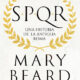 SPQR: UNA HISTORIA DE LA ANTIGUA ROMA – Mary Beard