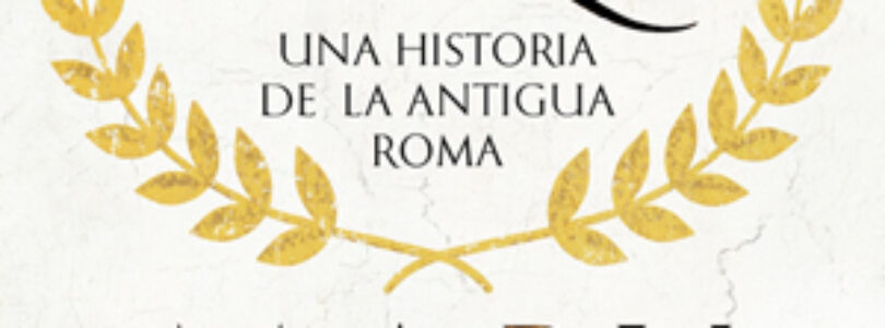 SPQR: UNA HISTORIA DE LA ANTIGUA ROMA – Mary Beard