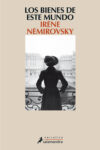 LOS BIENES DE ESTE MUNDO – Irène Nemirovsky