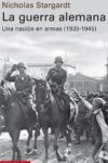 LA GUERRA ALEMANA – Nicholas Stargardt