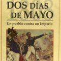 DOS DÍAS DE MAYO. UN PUEBLO CONTRA UN IMPERIO – Francisco Vela Santiago