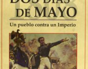 DOS DÍAS DE MAYO. UN PUEBLO CONTRA UN IMPERIO – Francisco Vela Santiago