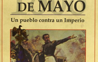 DOS DÍAS DE MAYO. UN PUEBLO CONTRA UN IMPERIO – Francisco Vela Santiago