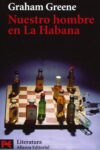 NUESTRO HOMBRE EN LA HABANA – Graham Greene