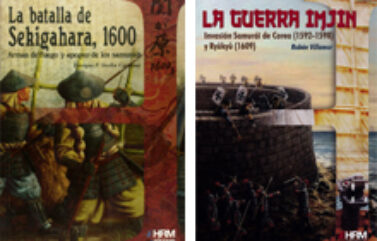 LA BATALLA DE SEKIGAHARA, 1600 – Enrique F. Sicilia y LA GUERRA IMJIN – Rubén Villamor