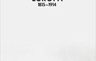 LA LUCHA POR EL PODER: EUROPA 1815-1914 – Richard J. Evans