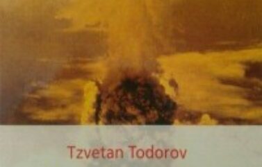 MEMORIA DEL MAL, TENTACIÓN DEL BIEN – Tzvetan Todorov